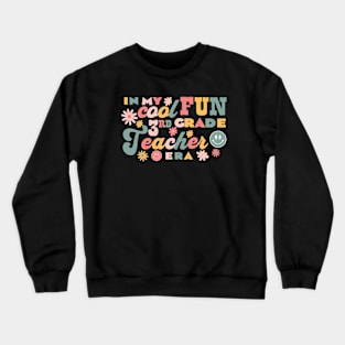 3rd Grade Teacher Era - Back to School Funny Elementary Crewneck Sweatshirt